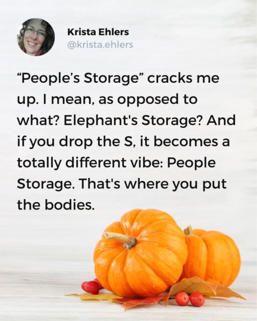 Officer, what could I do? It said *People* Storage, so I just followed directions...

 #GenXHumor #momjokesfordays #momjokes #funnymommy #momcom #parenthumor