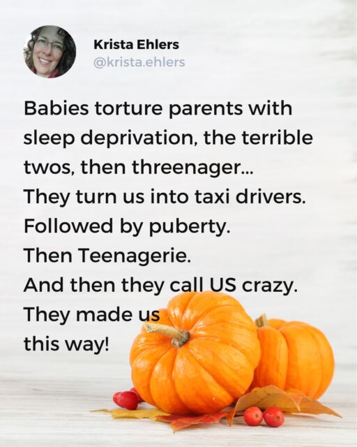 All I can say, children, is: what comes around goes around... 
And... sigh. I'd do it all again. The paradox of parenthood!

#mommination #momofteenager #momofteen #genxwoman #asdmom #specialneedsparenting #asdparenting #momsirl #honestparents #genxmoms #genxlife #momlıfe #parentofteens #honestparenting #parenthumor #GenXHumor #momcom